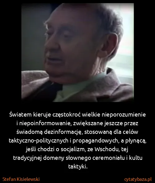 Stefan Kisielewski: Światem kieruje częstokroć wielkie nieporozumienie i...