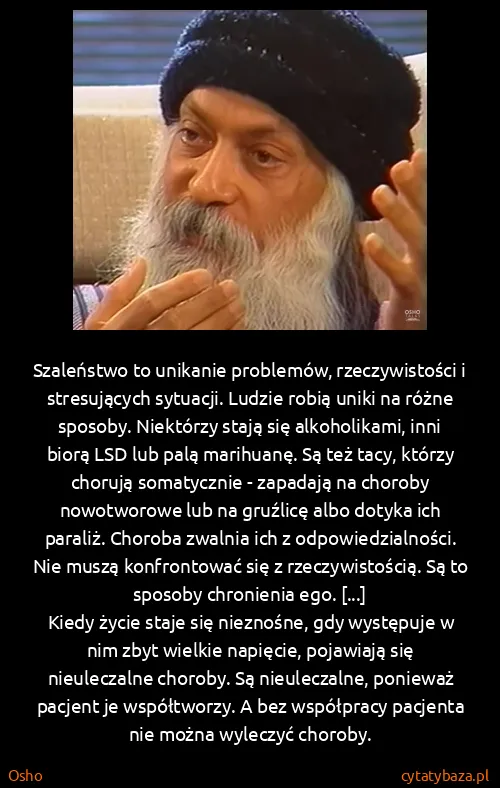 Osho: Szaleństwo to unikanie problemów, rzeczywistości i...
