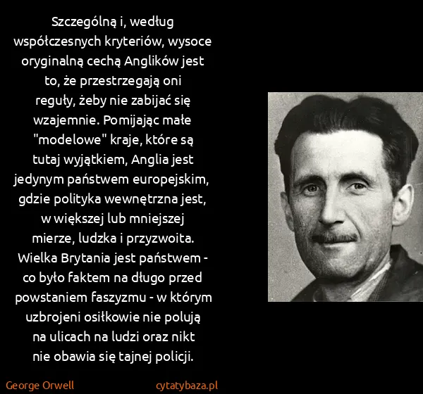 George Orwell: Szczególną i, według współczesnych kryteriów, wysoce...