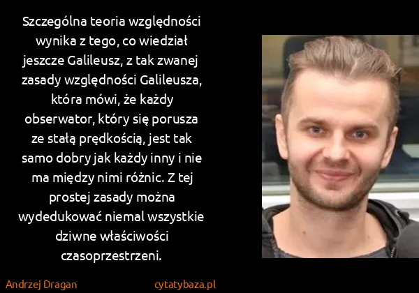 Andrzej Dragan: Szczególna teoria względności wynika z tego, co wiedział...