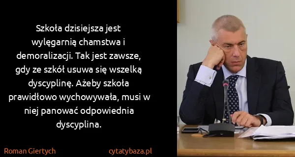 Roman Giertych: Szkoła dzisiejsza jest wylęgarnią chamstwa i...
