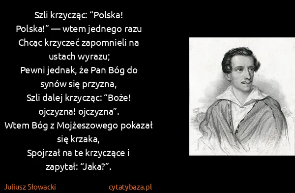 Juliusz Słowacki: Szli krzycząc: “Polska! Polska!” — wtem jednego... Juliusz Słowacki: Szli krzycząc: “Polska! Polska!” — wtem jednego...