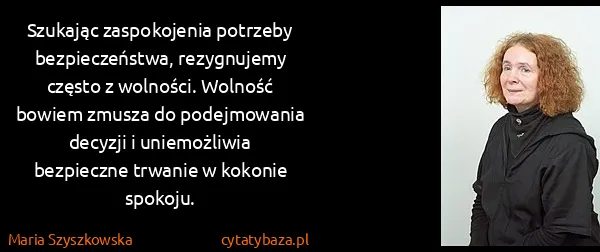 Maria Szyszkowska: Szukając zaspokojenia potrzeby bezpieczeństwa,...