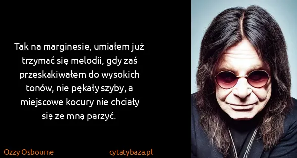 Ozzy Osbourne: Tak na marginesie, umiałem już trzymać się melodii, gdy...