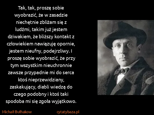 Michaił Bułhakow: Tak, tak, proszę sobie wyobrazić, że w zasadzie...