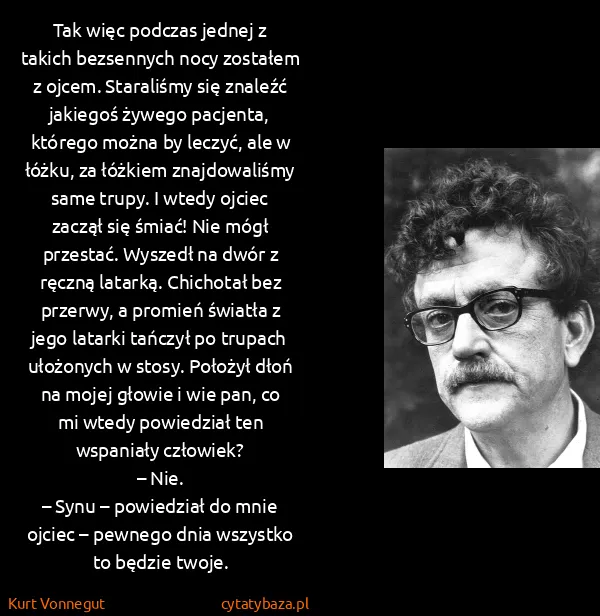 Kurt Vonnegut: Tak więc podczas jednej z takich bezsennych nocy...