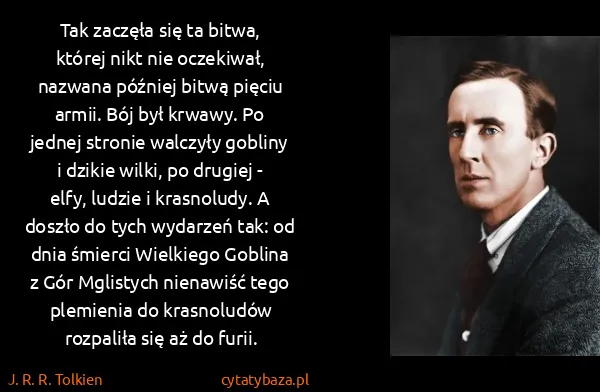 J. R. R. Tolkien: Tak zaczęła się ta bitwa, której nikt nie oczekiwał,...