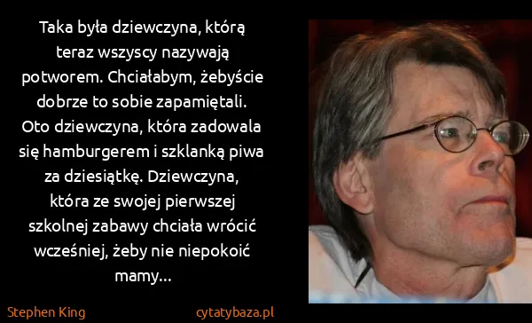 Stephen King: Taka była dziewczyna, którą teraz wszyscy nazywają...