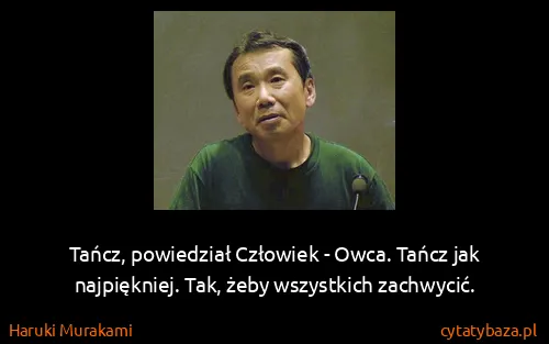 Haruki Murakami: Tańcz, powiedział Człowiek - Owca. Tańcz jak...