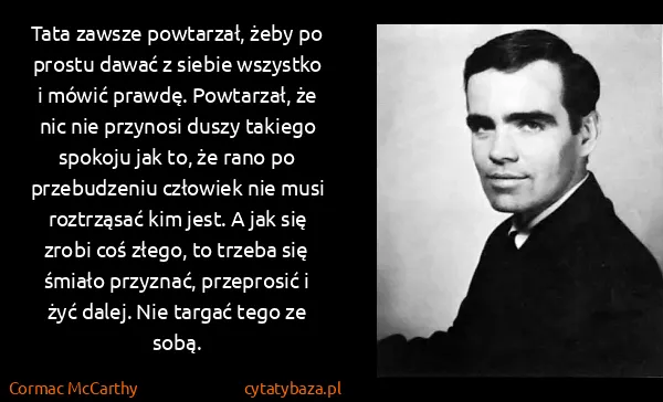 Cormac McCarthy: Tata zawsze powtarzał, żeby po prostu dawać z siebie...