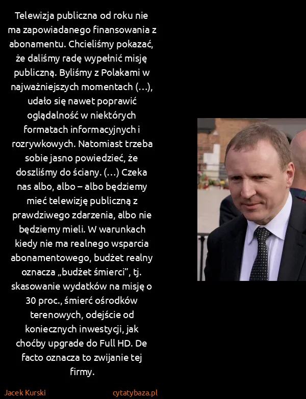 Jacek Kurski: Telewizja publiczna od roku nie ma zapowiadanego...