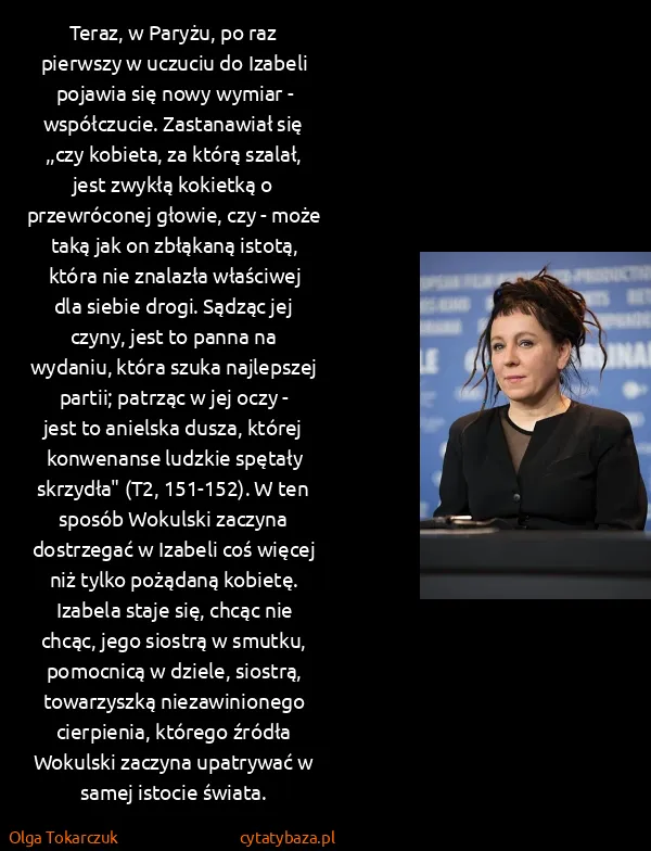 Olga Tokarczuk: Teraz, w Paryżu, po raz pierwszy w uczuciu do Izabeli...