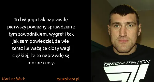 Mariusz Wach: To był jego tak naprawdę pierwszy poważny sprawdzian z...
