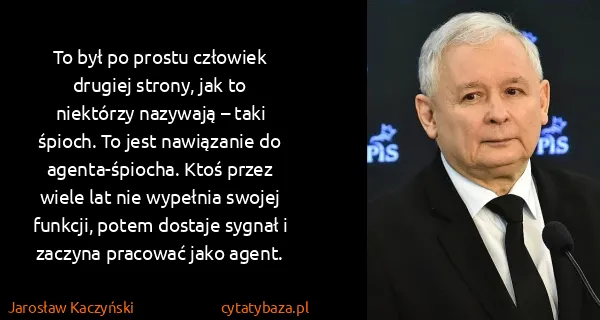 Jarosław Kaczyński: To był po prostu człowiek drugiej strony, jak to...