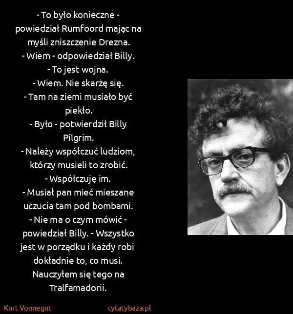Kurt Vonnegut: - To było konieczne - powiedział Rumfoord mając na myśli...