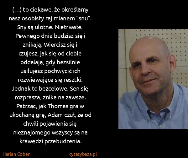 Harlan Coben: (…) to ciekawe, że określamy nasz osobisty raj mianem...