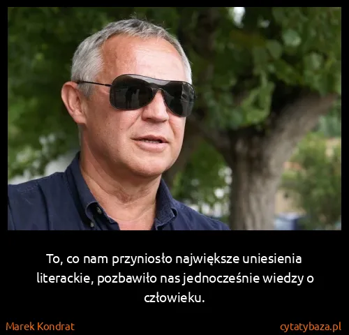 Marek Kondrat: To, co nam przyniosło największe uniesienia literackie,...