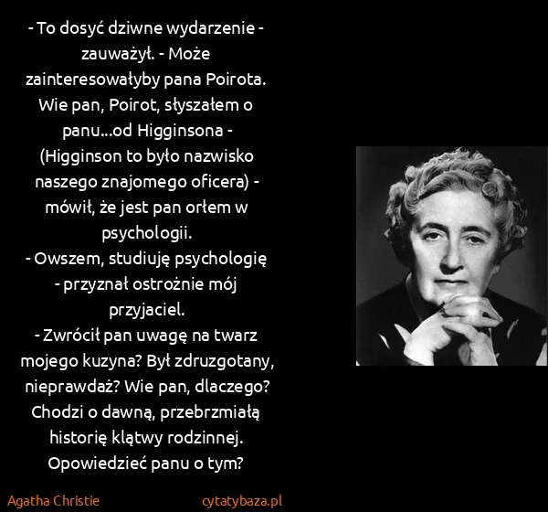 Agatha Christie: - To dosyć dziwne wydarzenie - zauważył. - Może...