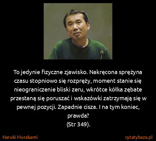 Haruki Murakami: To jedynie fizyczne zjawisko. Nakręcona sprężyna czasu...