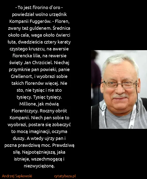 Andrzej Sapkowski: - To jest flrorino d'oro - powiedział wolno urzędnik...