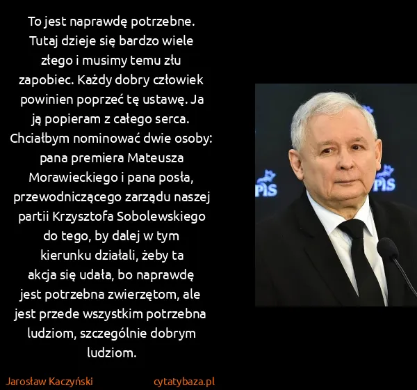 Jarosław Kaczyński: To jest naprawdę potrzebne. Tutaj dzieje się bardzo...