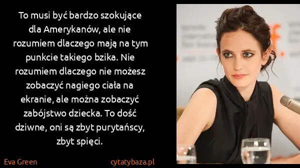 Eva Green: To musi być bardzo szokujące dla Amerykanów, ale nie...