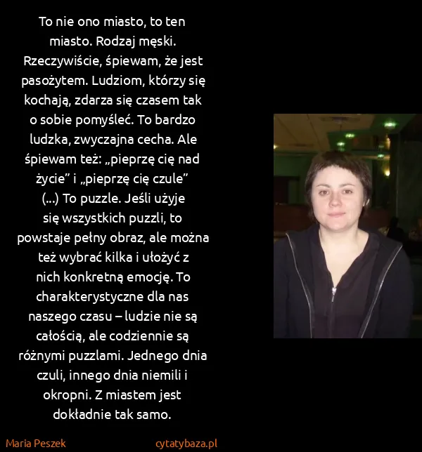 Maria Peszek: To nie ono miasto, to ten miasto. Rodzaj męski....
