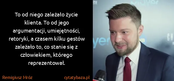Remigiusz Mróz: To od niego zależało życie klienta. To od jego...
