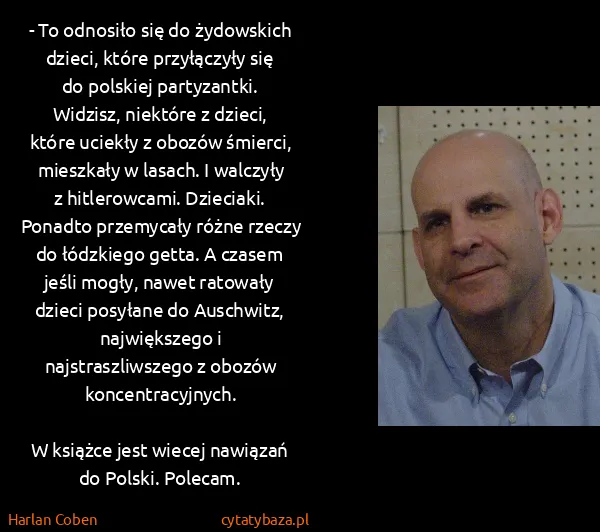 Harlan Coben: - To odnosiło się do żydowskich dzieci, które...