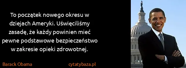 Barack Obama: To początek nowego okresu w dziejach Ameryki....