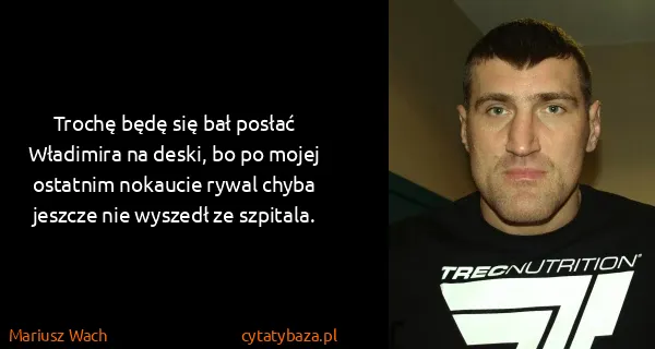Mariusz Wach: Trochę będę się bał posłać Władimira na deski, bo po...