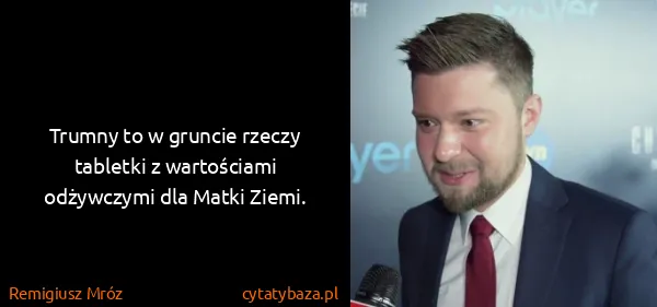 Remigiusz Mróz: Trumny to w gruncie rzeczy tabletki z wartościami...