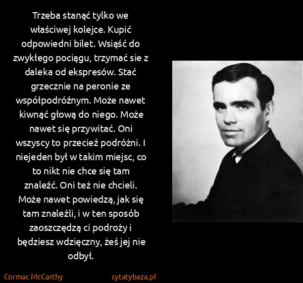 Cormac McCarthy: Trzeba stanąć tylko we właściwej kolejce. Kupić...