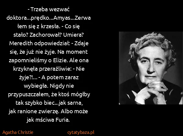 Agatha Christie: - Trzeba wezwać doktora...prędko...Amyas...Zerwałem się...