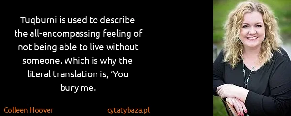 Colleen Hoover: Tuqburni is used to describe the all-encompassing...