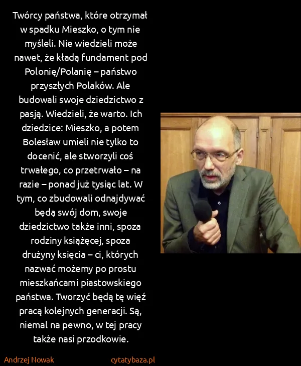 Andrzej Nowak: Twórcy państwa, które otrzymał w spadku Mieszko, o tym...