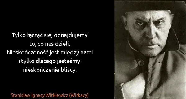 Stanisław Ignacy Witkiewicz (Witkacy) cytaty: 350 cytatów i aforyzmów