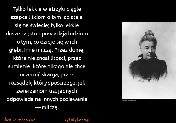 Eliza Orzeszkowa: Tylko lekkie wietrzyki ciągle szepcą liściom o tym, co...