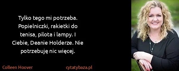 Colleen Hoover: Tylko tego mi potrzeba. Popielniczki, rakietki do...