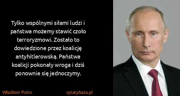 Władimir Putin: Tylko wspólnymi siłami ludzi i państwa możemy stawić...