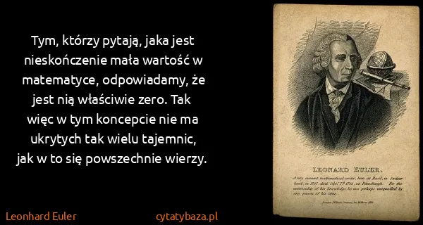 Leonhard Euler: Tym, którzy pytają, jaka jest nieskończenie mała wartość...
