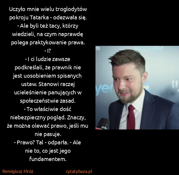 Remigiusz Mróz: Uczyło mnie wielu troglodytów pokroju Tatarka - odezwała...
