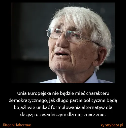 Jürgen Habermas: Unia Europejska nie będzie mieć charakteru...