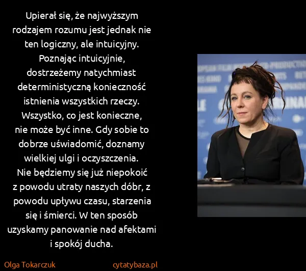 Olga Tokarczuk: Upierał się, że najwyższym rodzajem rozumu jest jednak...