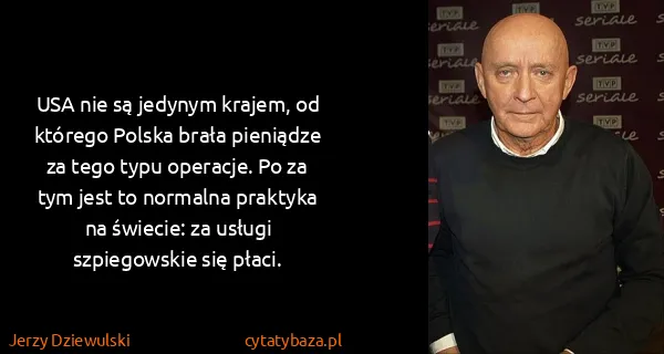 Jerzy Dziewulski: USA nie są jedynym krajem, od którego Polska brała...