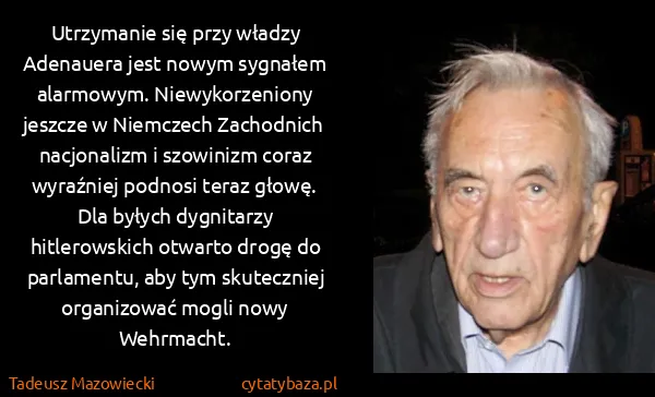 Tadeusz Mazowiecki: Utrzymanie się przy władzy Adenauera jest nowym sygnałem...