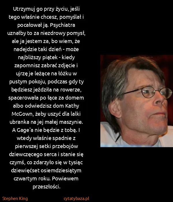 Stephen King: Utrzymuj go przy życiu, jeśli tego właśnie chcesz,...
