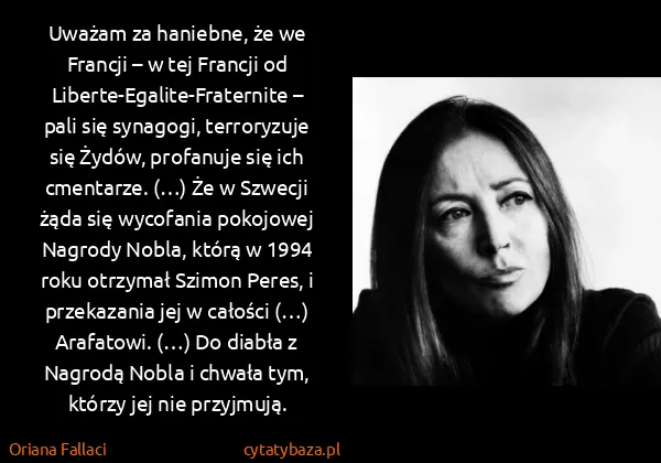 Oriana Fallaci: Uważam za haniebne, że we Francji – w tej Francji od...