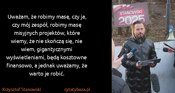 Krzysztof Stanowski: Uważam, że robimy masę, czy ja, czy mój zespół, robimy...
