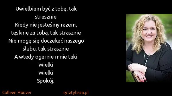 Colleen Hoover: Uwielbiam być z tobą, tak strasznie
Kiedy nie jesteśmy...